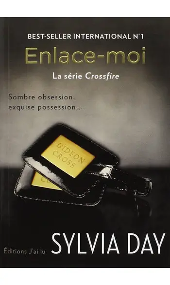 Crossfire, Tome 3 : Enlace-moi ( S Day )