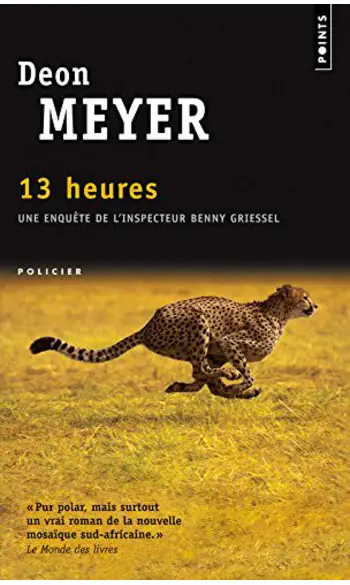 Treize Heures ( Deon Meyer )