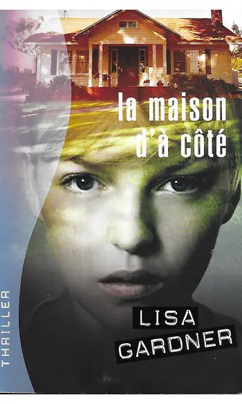La Maison d'à côté ( Lisa Gardner )