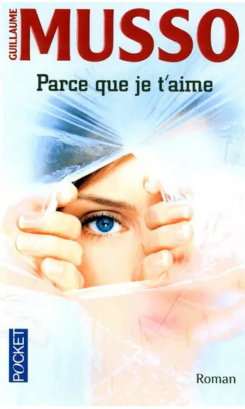 Parce que je t'aime ( Guillaume Musso )