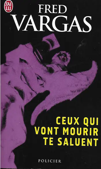Ceux qui vont mourir te saluent ( Vargas