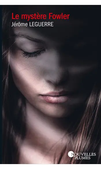 le mystère fowler ( Jérôme Leguerre )
