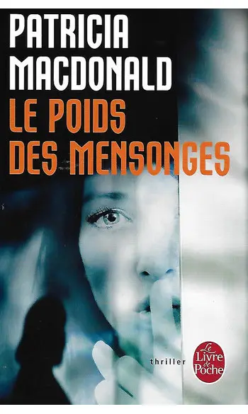 Le Poids des mensonges ( P MacDonald )