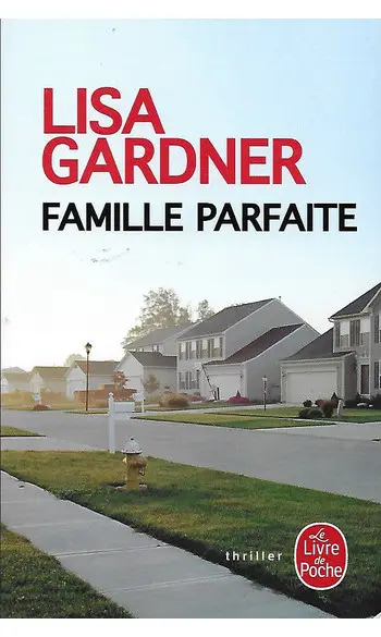 Famille parfaite ( Lisa Gardner )