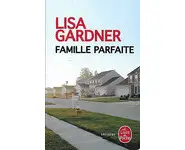 Famille parfaite ( Lisa Gardner )