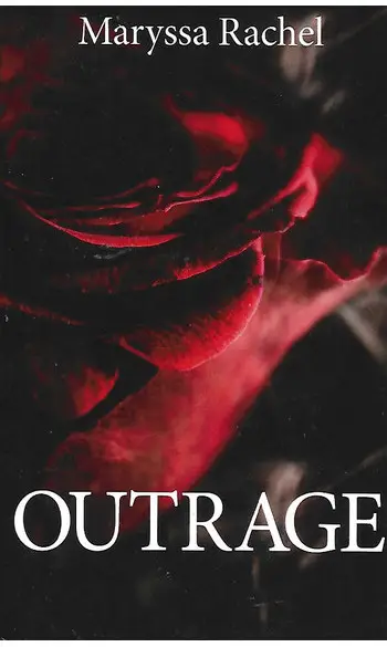 Outrage ( Maryssa Rachel )