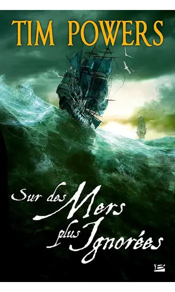 Sur des mers plus ignorées ( Tim Powers
