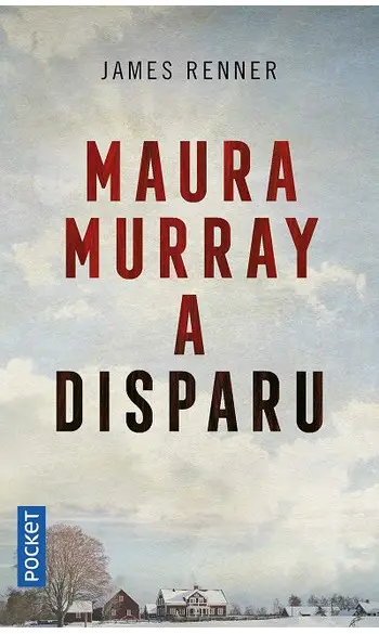 Maura Murray a disparu ( James Renner )