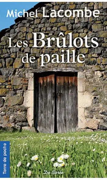 Les brulots de Paille ( Michel Lacombe )