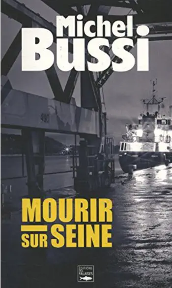 Mourir Sur Seine ( Michel Bussi )