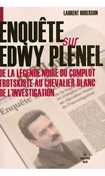 Enquête sur Edwy Plenel ( L . HUBERS )