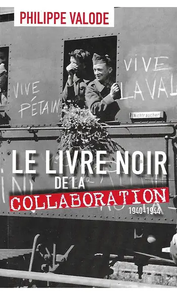 Le livre noir de la collaboration 1940-1