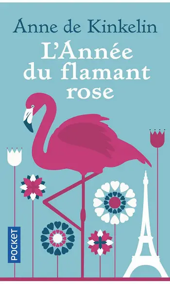 L'Année du flamant rose ( A de KINKELIN