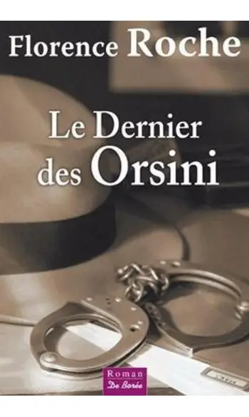 Le dernier des Orsini ( Florence Roche )