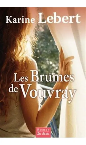 Brumes de Vouvray ( Lebert Karine )
