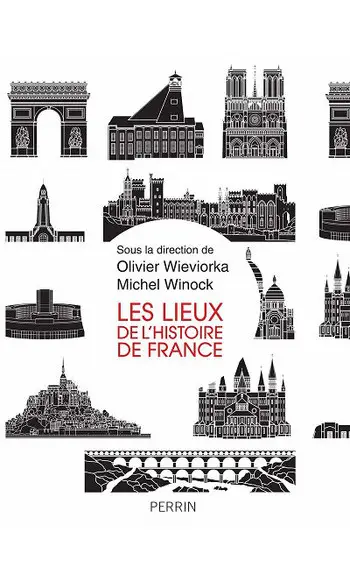 Les lieux de l'histoire de France ( COLL