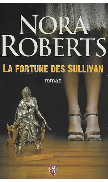 La fortune des Sullivan ( Nora Roberts )