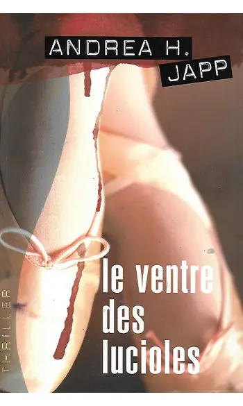 Le ventre des lucioles ( Andrea H. Japp