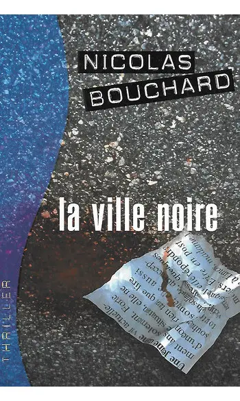 La ville noire ( Nicolas Bouchard )