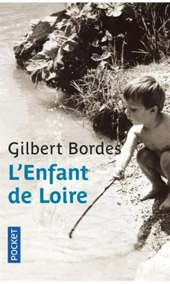 L'Enfant de Loire ( Gilbert BORDES )