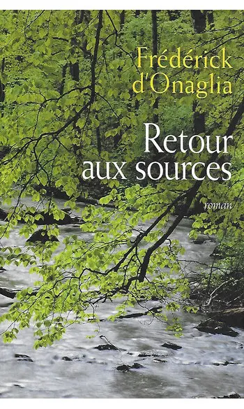 Retour aux sources ( Frédérick d' ONAGLI