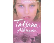 Tatiana et Alexandre ( Paullina Simons )