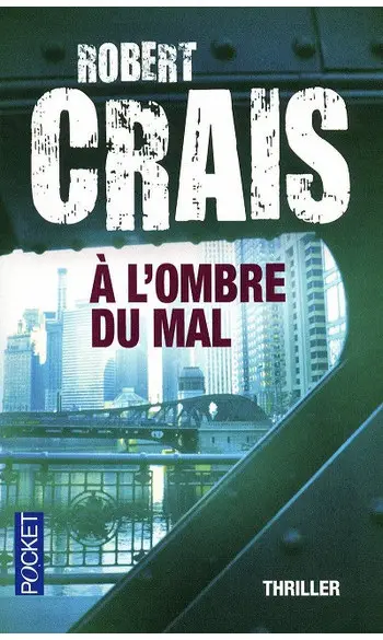A l'ombre du mal ( Robert Crais )