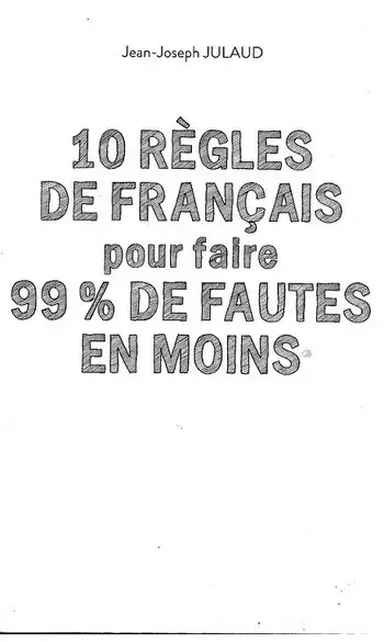 10 règles de français pour 99 % de faute
