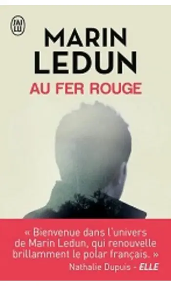 Au fer rouge ( Marin Ledun )