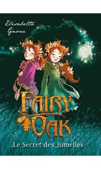 Fairy Oak : Le secret des jumelles ( Eli