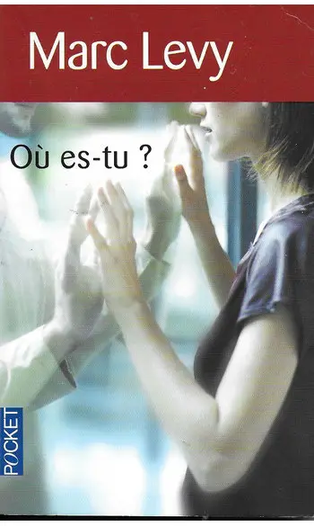 Où es-tu ? ( Marc Levy )