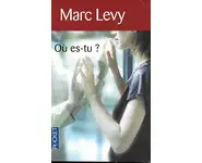 Où es-tu ? ( Marc Levy )