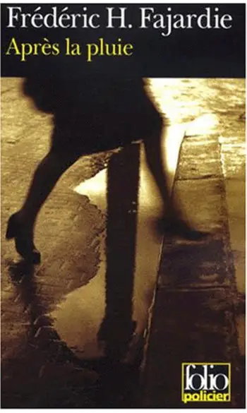 Après la pluie ( F. H. Fajardie )