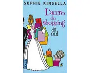 L'accro du shopping dit oui ( Kinsella )