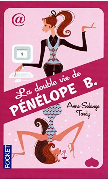 La double vie de Pénélope B .