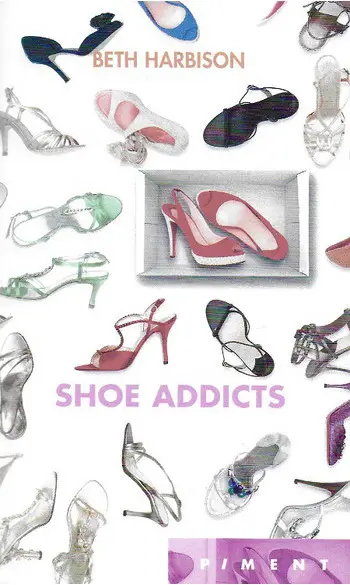 Shoe Addicts ( BETH HARBISON )