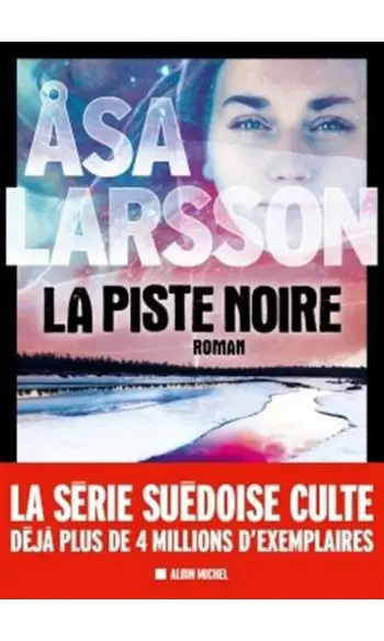 La piste noire ( Åsa Larsson )