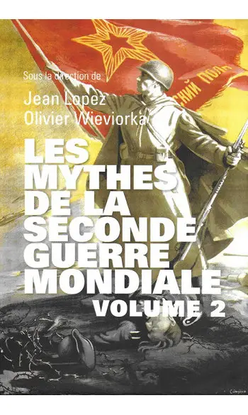 Les mythes de la Seconde Guerre Mondiale