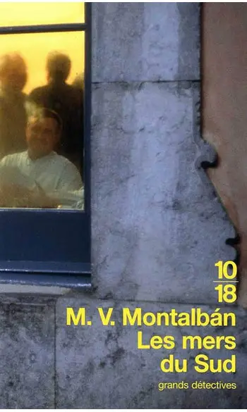 Les mers du Sud ( Manuel Vázquez Montalb