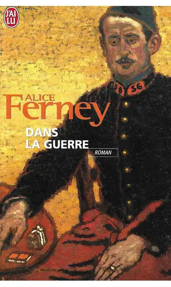 Dans la guerre ( Alice Ferney )