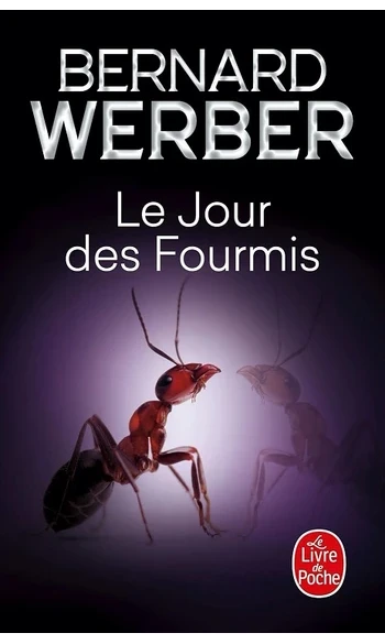 Le Jour des fourmis ( Bernard Werber )