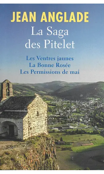 La Saga des Pitelet ( Jean ANGLADE )