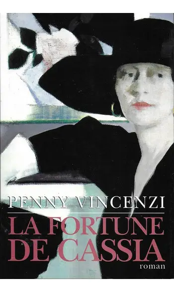 La Fortune de Cassia ( Penny Vincenzi )