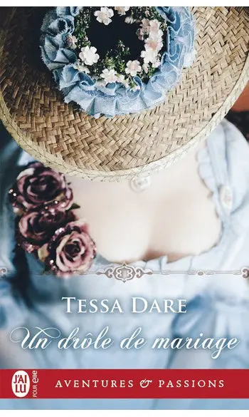 Un drôle de mariage ( Tessa Dare )