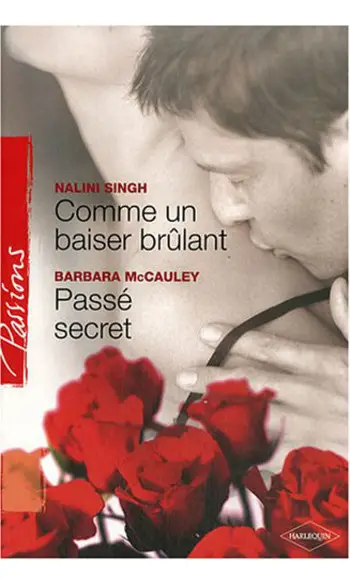 Comme un baiser brûlant ; Passé secret