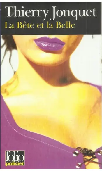 La Bête et la Belle ( Thierry Jonquet )