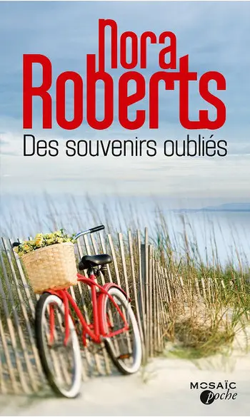 Des souvenirs oubliés ( Nora Roberts )