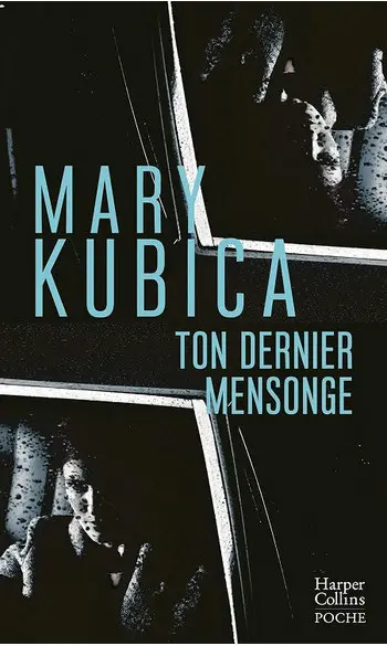 Ton dernier mensonge ( Mary Kubica )