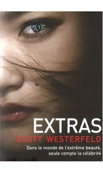 Uglies, Tome 4 : Extras ( Scott Westerfe