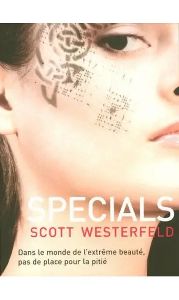 Uglies, Tome 3 : Specials ( Scott Wester